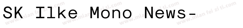 SK Ilke Mono News字体转换